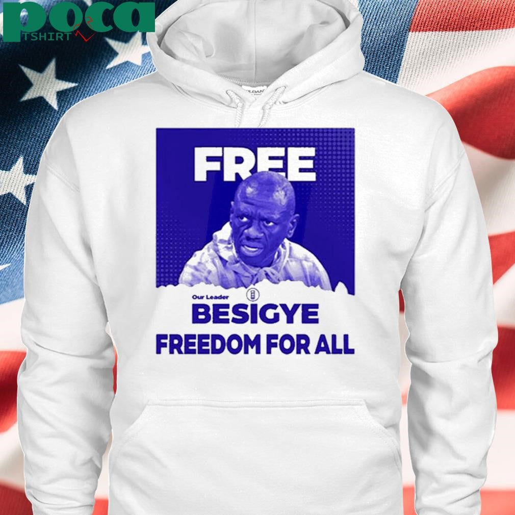 Free Besigye Freedom For All Shirt