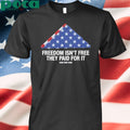 Freedom Isnt Free They Paid For Ishirt