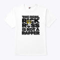 Freeway Rick Ross The Real Rick Ross Is Not A Rapper Shirt