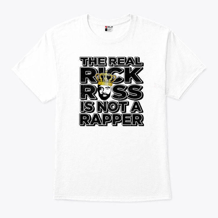 Freeway Rick Ross The Real Rick Ross Is Not A Rapper Shirt