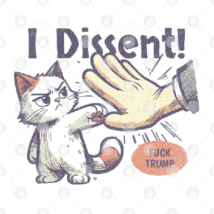 Fuck Trump I Dissent Shirt