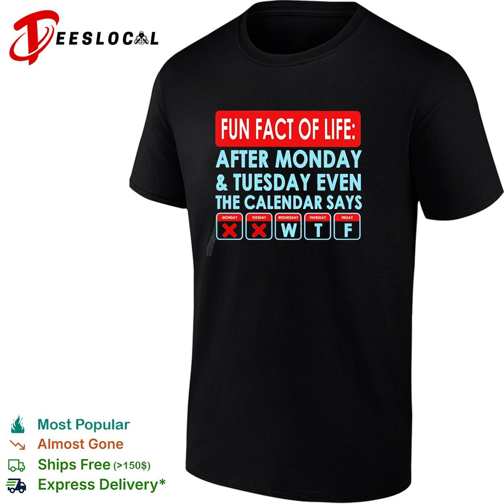 Fun fact of life calendar says WTF shirt