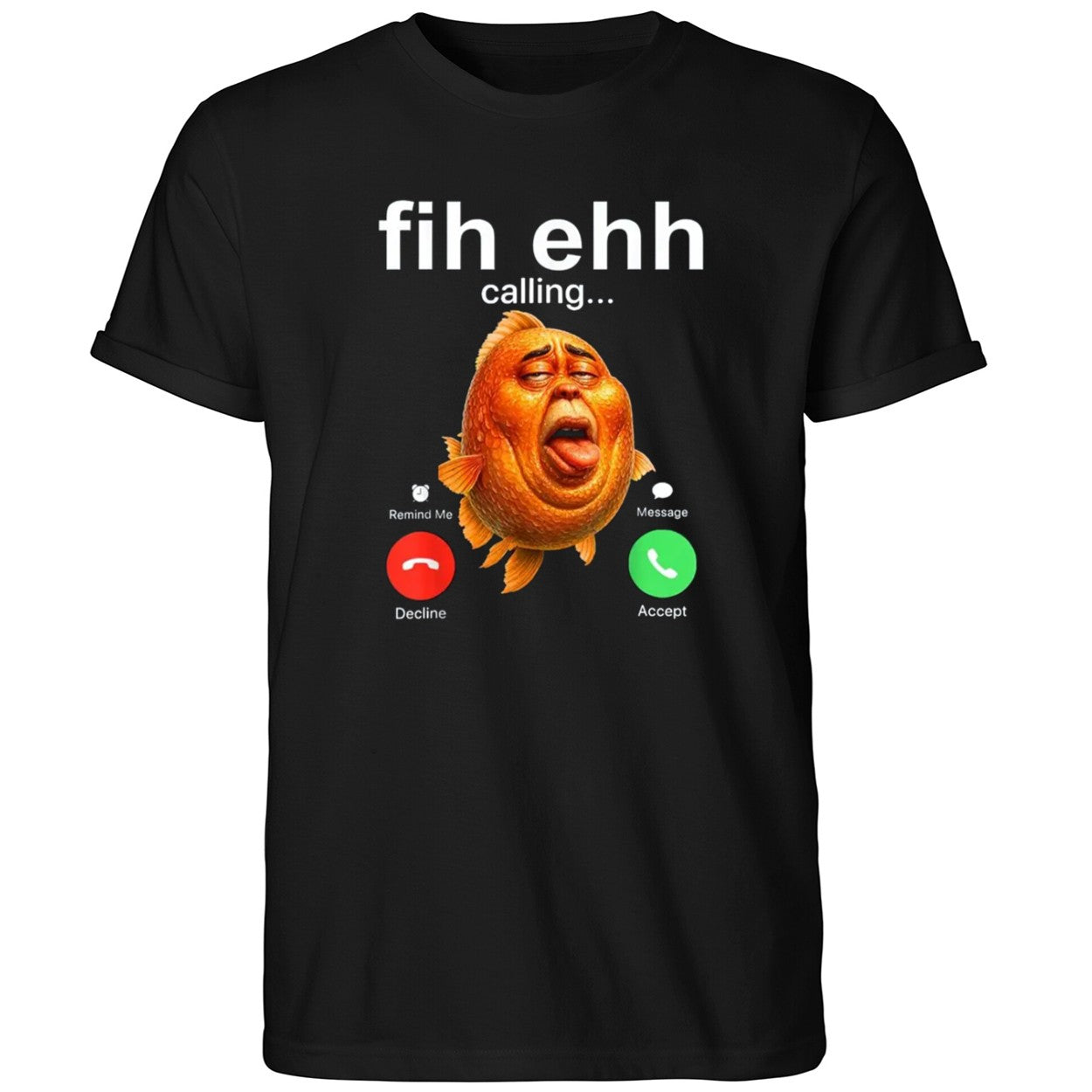 Funky Fih Ehh Calling Shirt