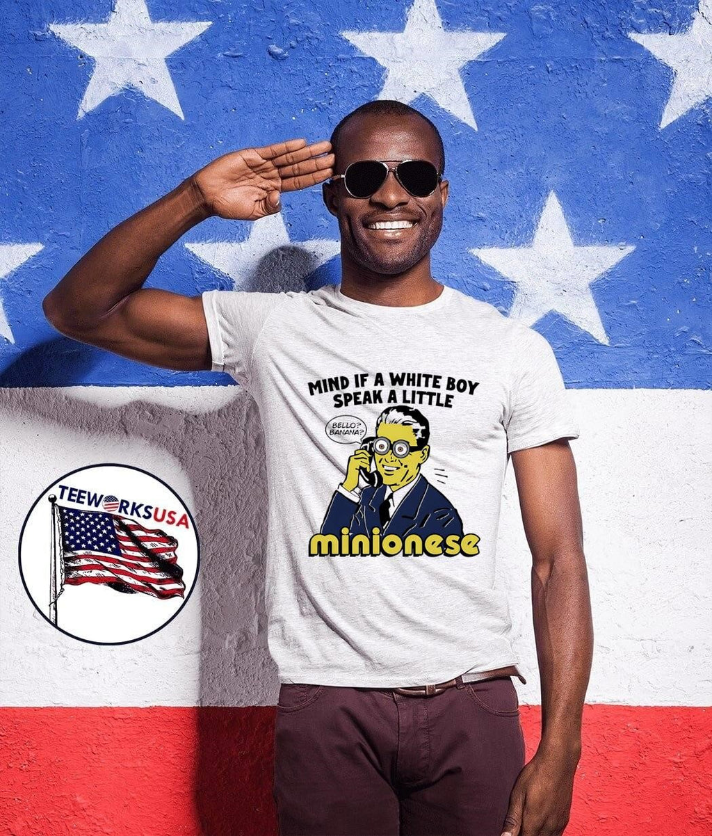 Funny Meme Mind If a White Boy Speak a Little Minionese Graphic shirt
