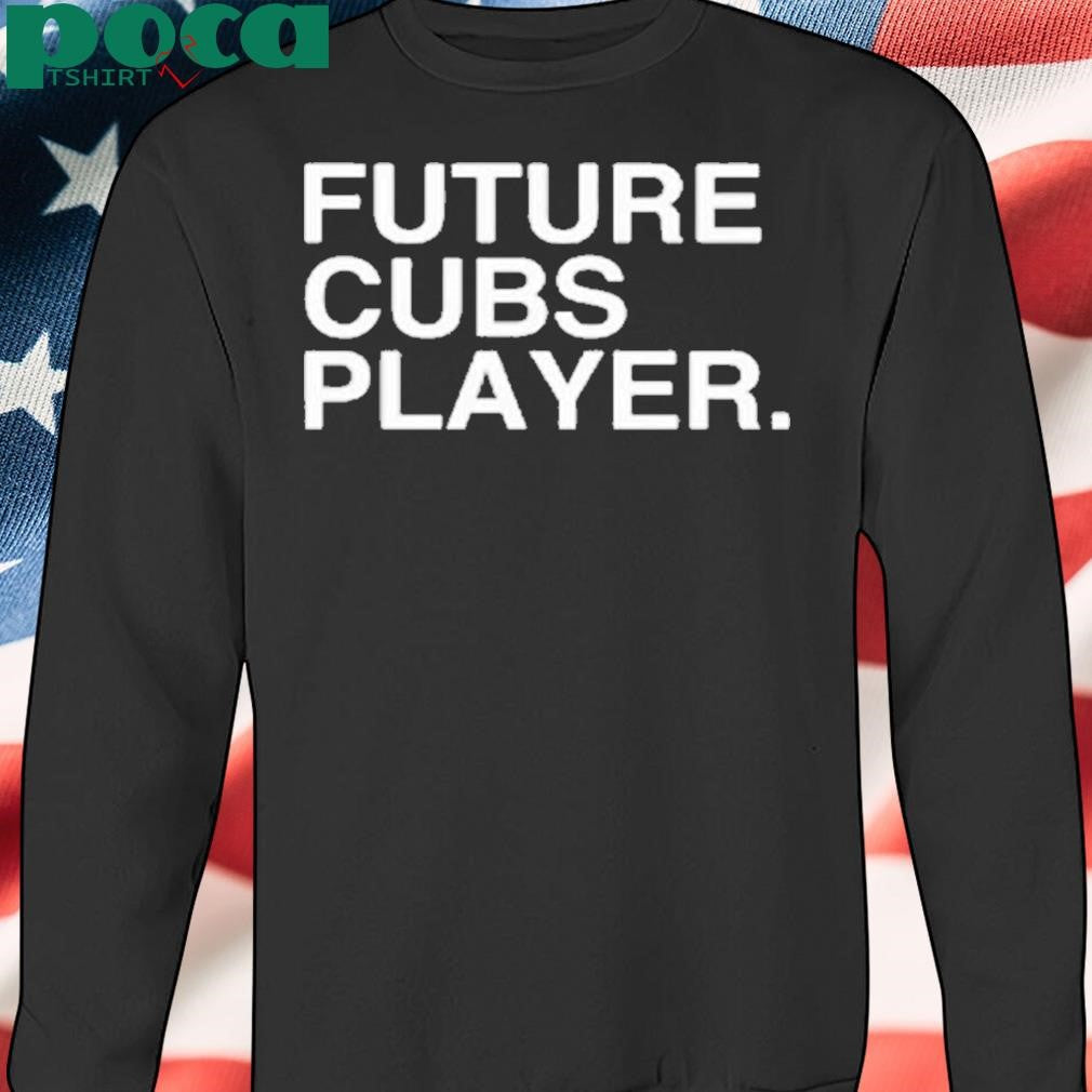 Future Cubs Player Shirt