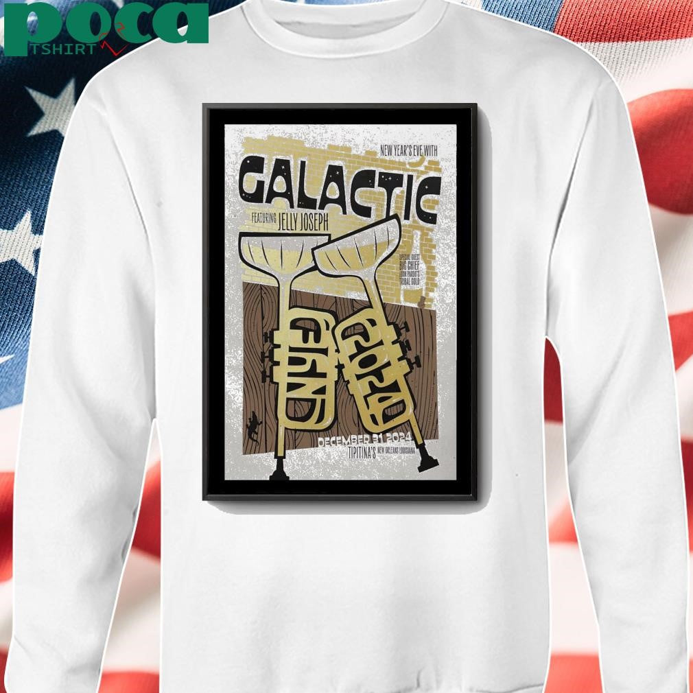 Galactic At Tipitina’s In New Orleans LA On December 31 2024 shirt