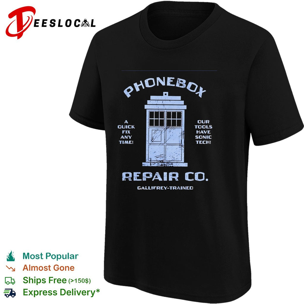 Gallifrey-trained Phonebox repair co a quick fix any time shirt