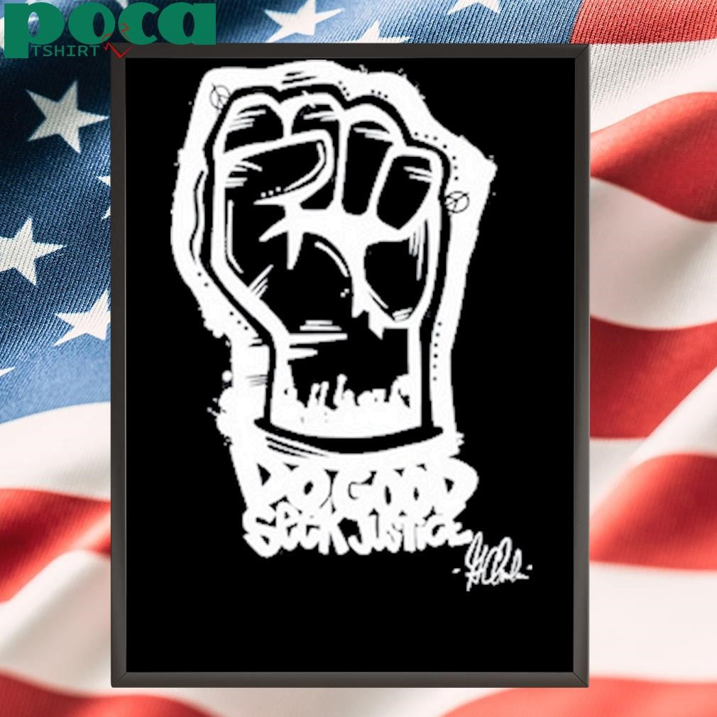 Gary Chambers Do Good Seek Justice shirt