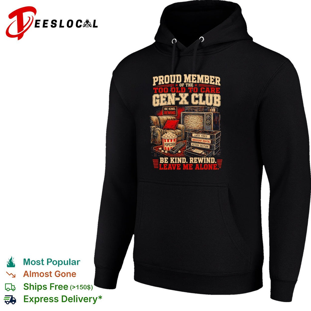 Gen x club be kind rewind leave me alone shirt