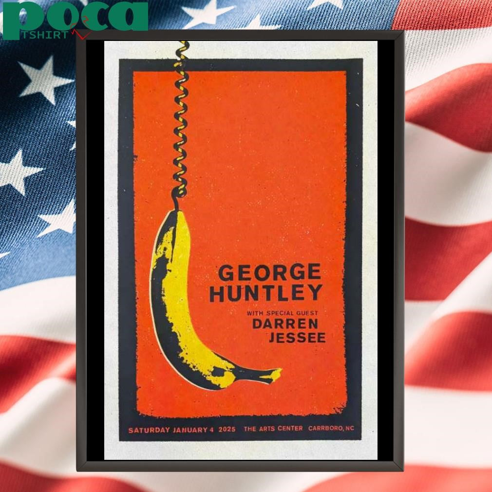 George Huntley The Arts Center In Carrboro NC January 4 2025 Poster shirt