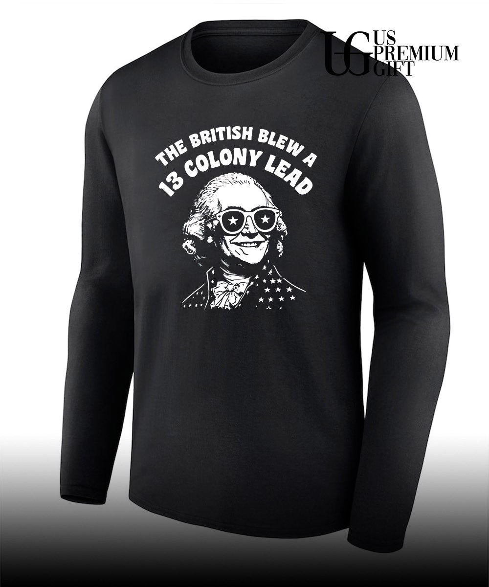 George Washington The British Blew a 13 Colony Lead shirt