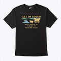 The Oregon Trail Get In Loser We’re Going To Attempt To Ford The River Shirt