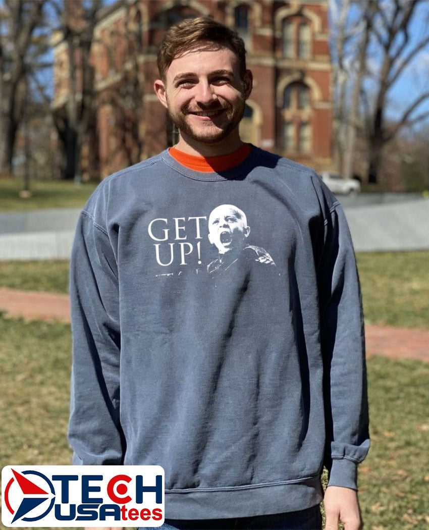 Get up shirt