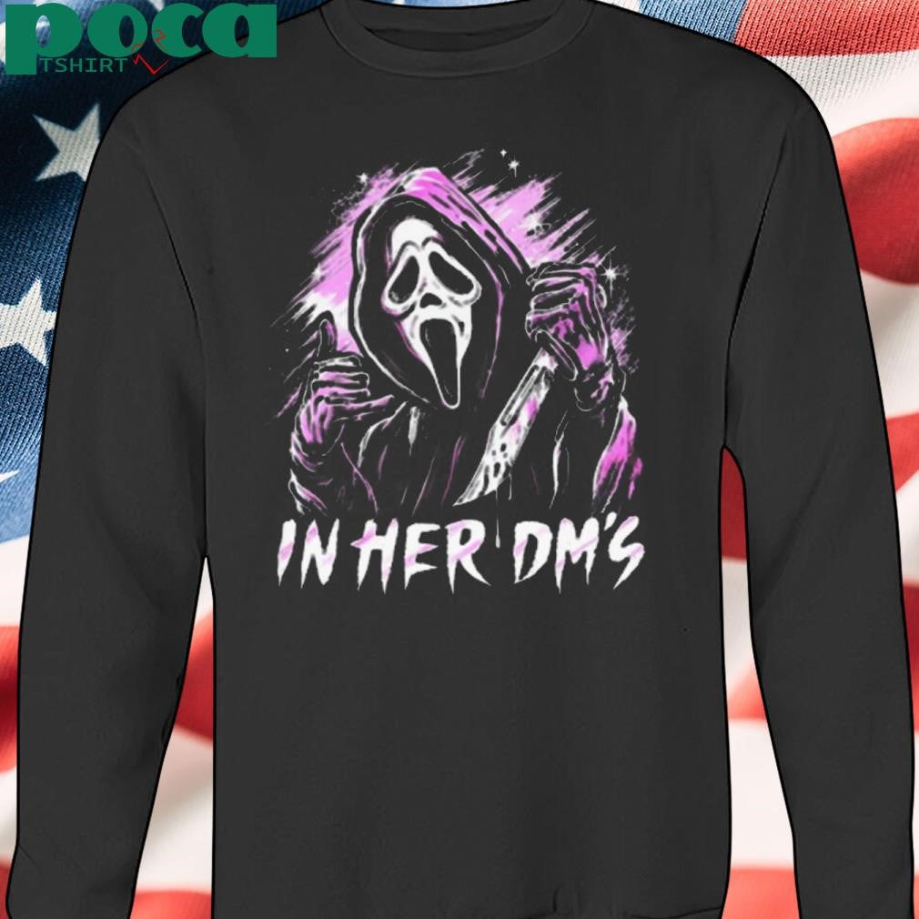Ghost Face In Her Dm’s 2025 shirt