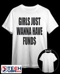 Girls just wanna have funds shirt