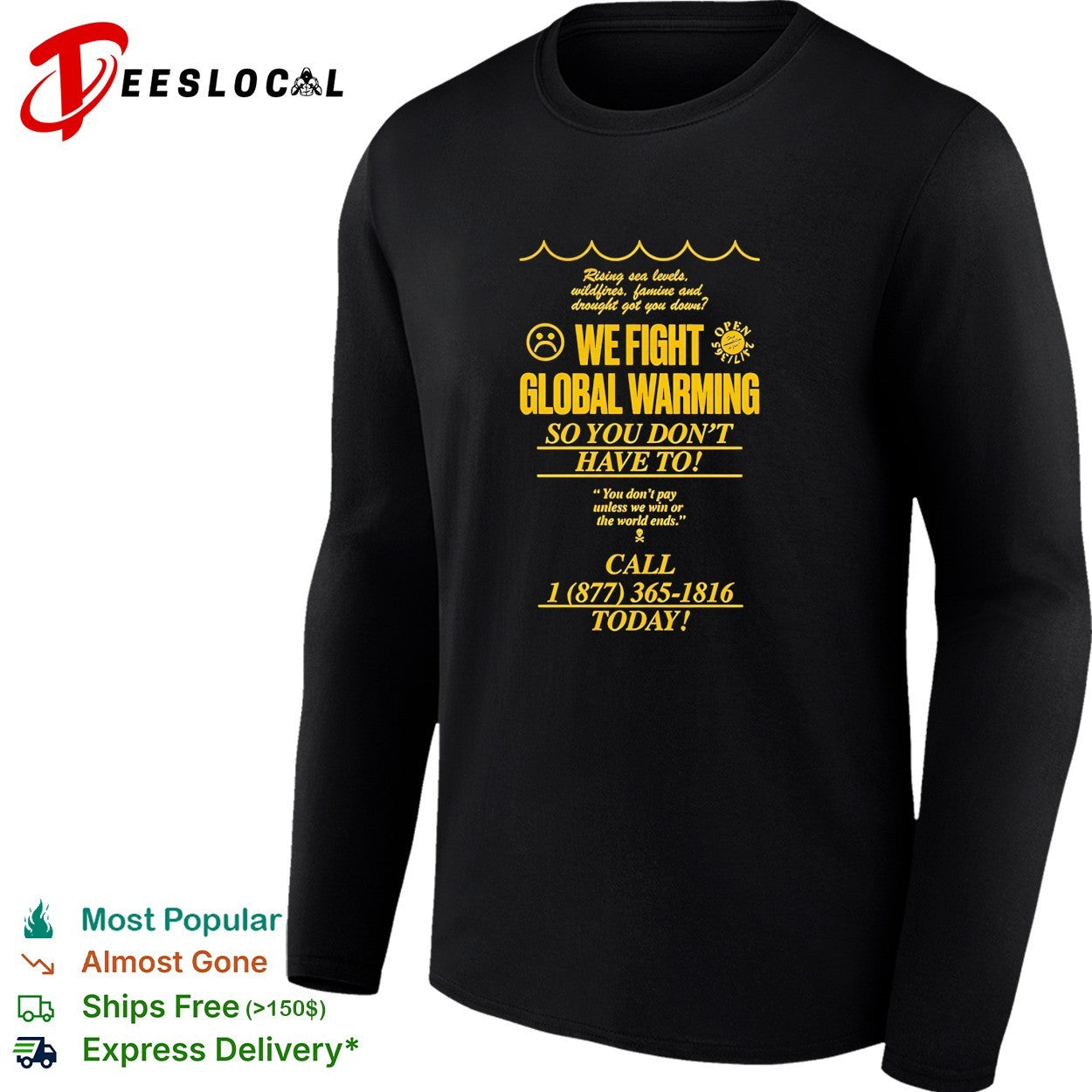 Global warming we fight so you do not have to frown face rising sea levels shirt