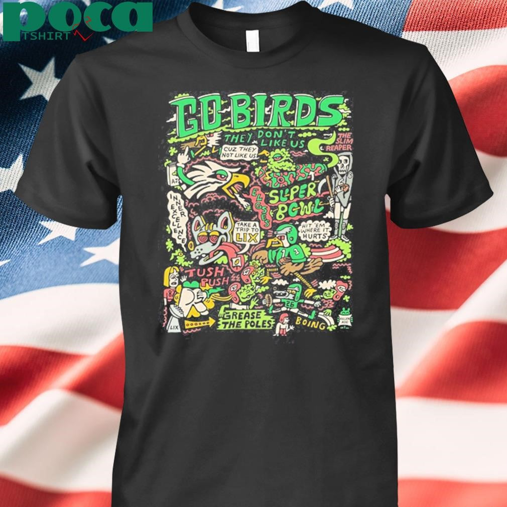 Go Birds They Don’t Like Us Limited Shirt