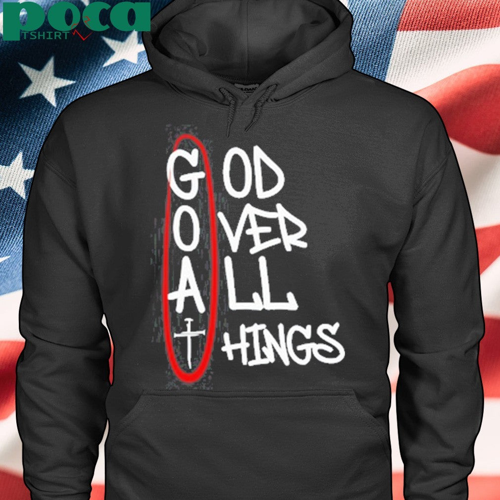 Goat god over all things shirt