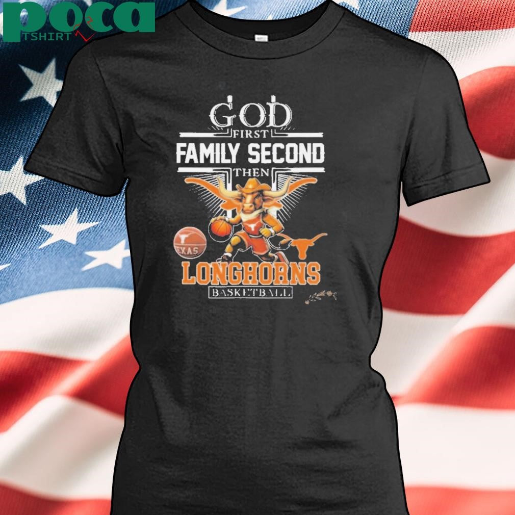 God First Family Second The NCAA Texas Longhorns Basketball Mascot Shirt