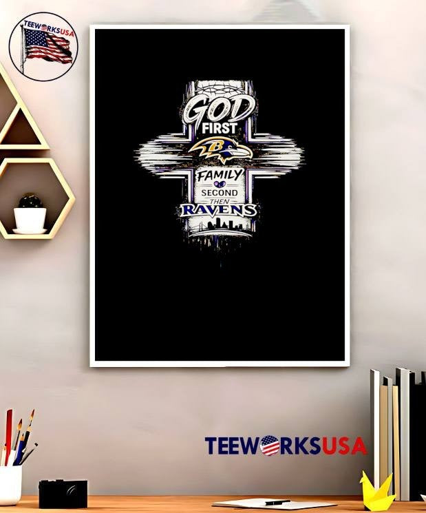 God First Family Second Then Ravens Baltimore Ravens T-Shirt