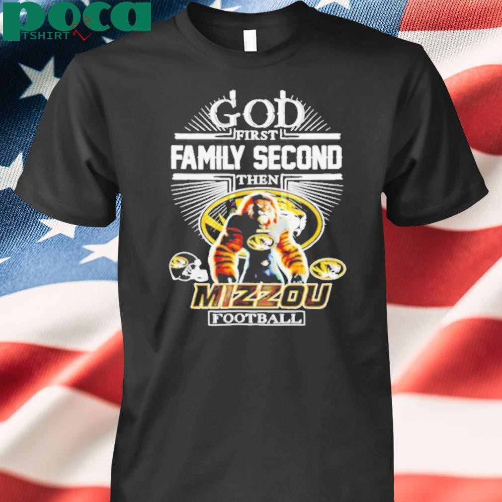 God first family second then Missouri Tigers football mascot shirt