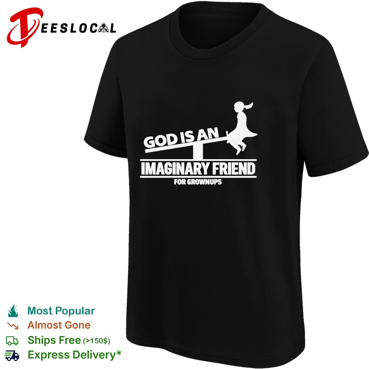 God is an imaginary friend for grownups shirt