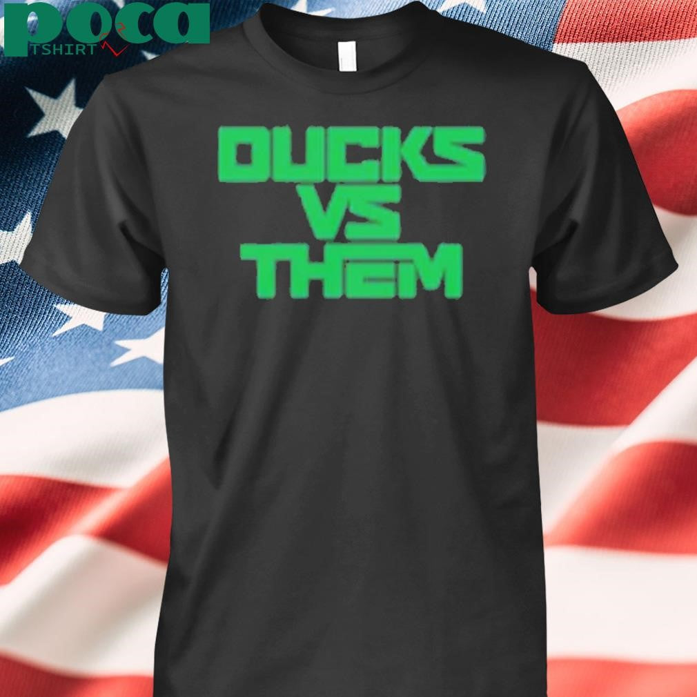 Goducks Ducks Vs Them Shirt