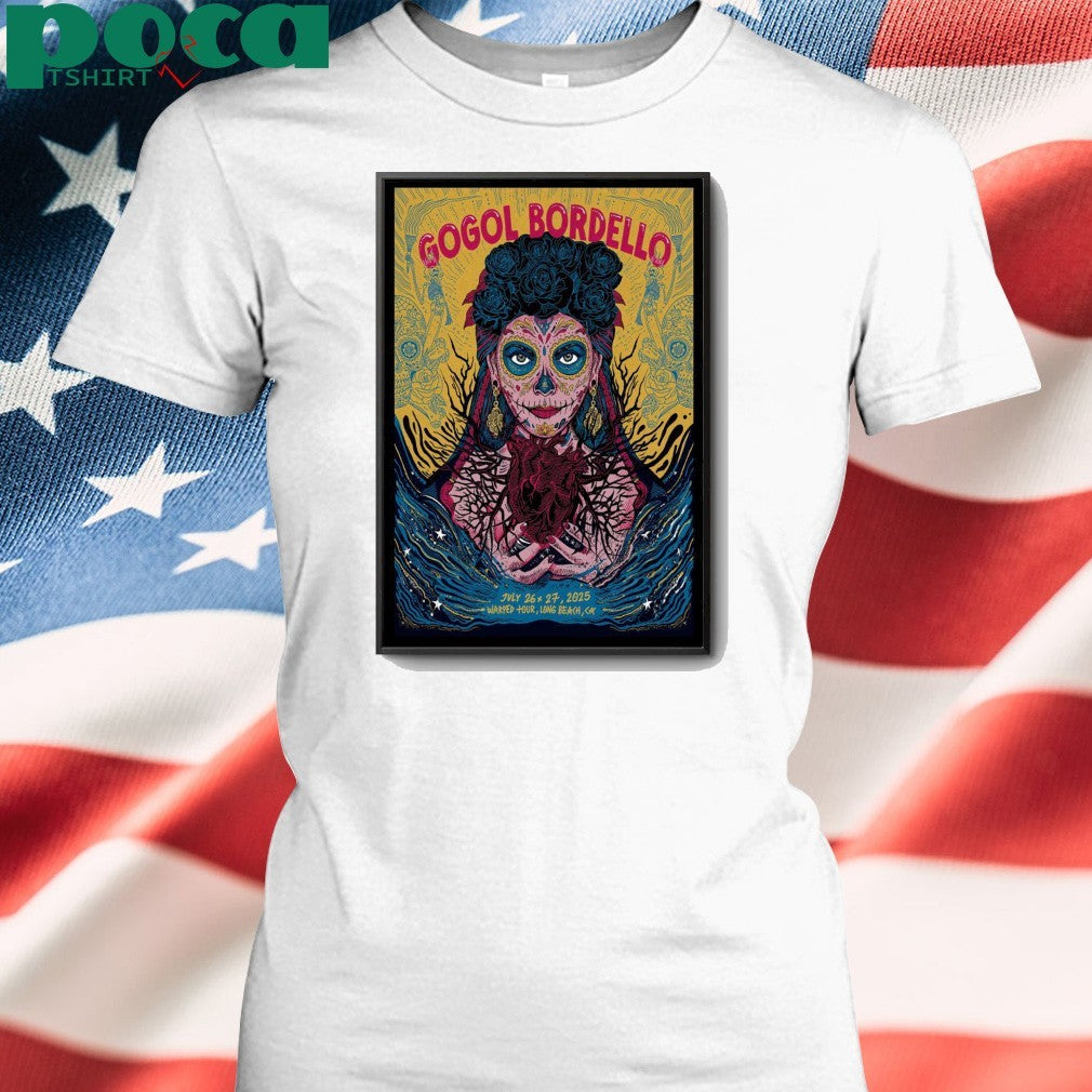 Gogol Bordello 2025 Warped Tour In Long Beach CA Poster shirt