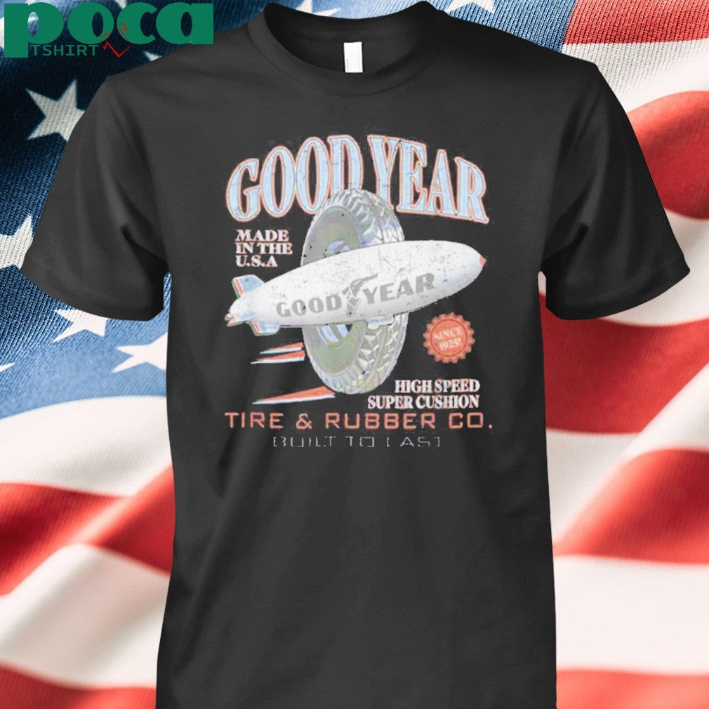 Goodyear Tire & Rubber Co. Built To Last Vintage Logo shirt