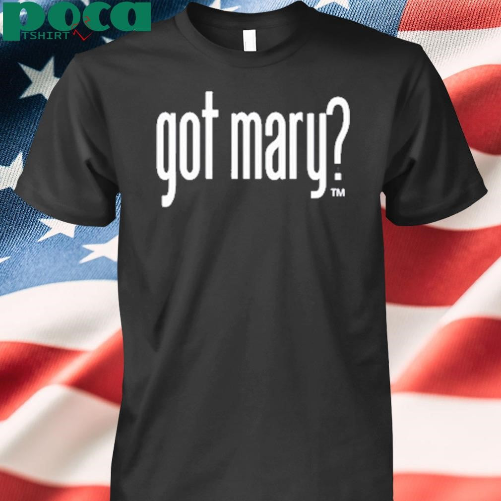 Got Mary Shirt
