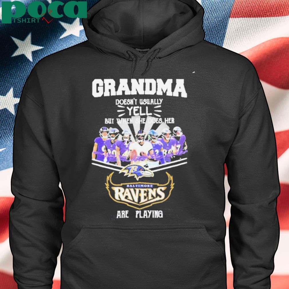 Grandma Doesnt Usually Yell But When She Does Her Baltimore Ravens Are Playing shirt