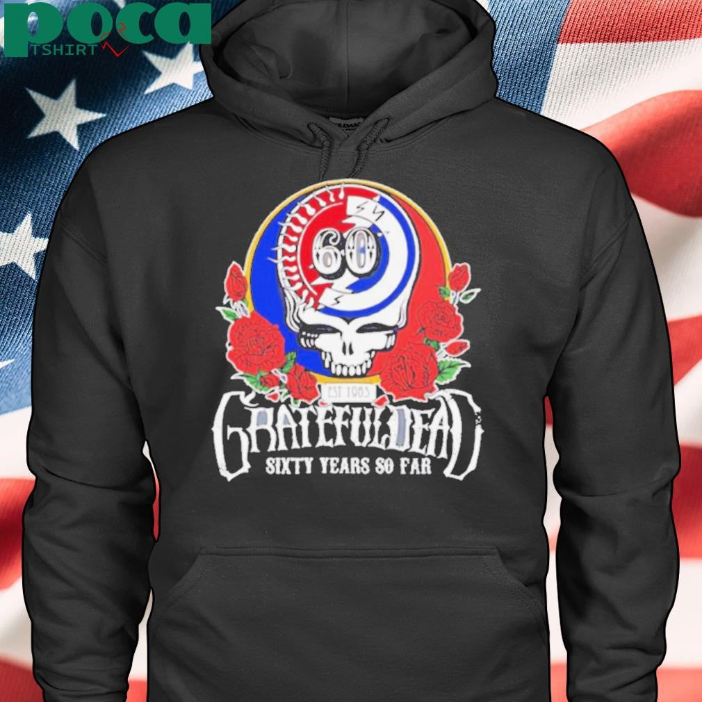 Grateful Dead sixty years so far shirt
