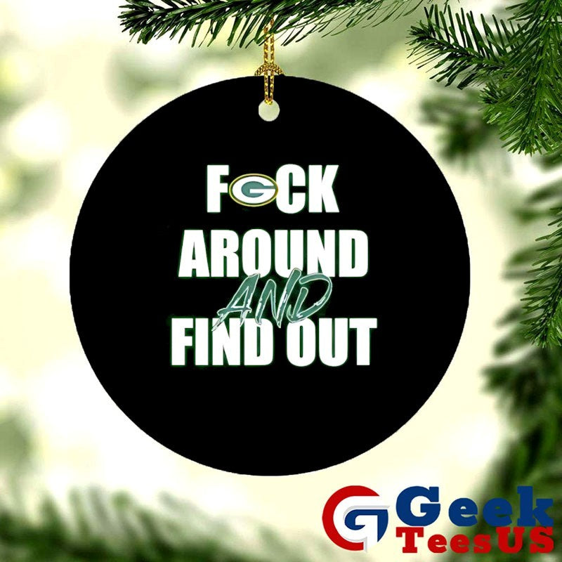 Green Bay Packers Fuck Around and Find Out T-shirt