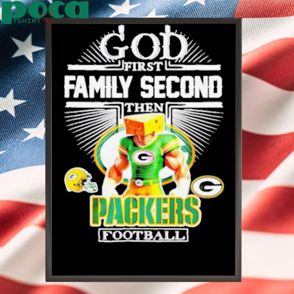 Green Bay Packers fan God first family second then Packers football mascot shirt