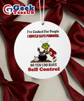 Grinch I’ve cooked for people I should have poisoned Christmas Ornament