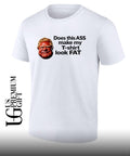 Guy Fieri Does this ASS make my T-shirt look FAT shirt