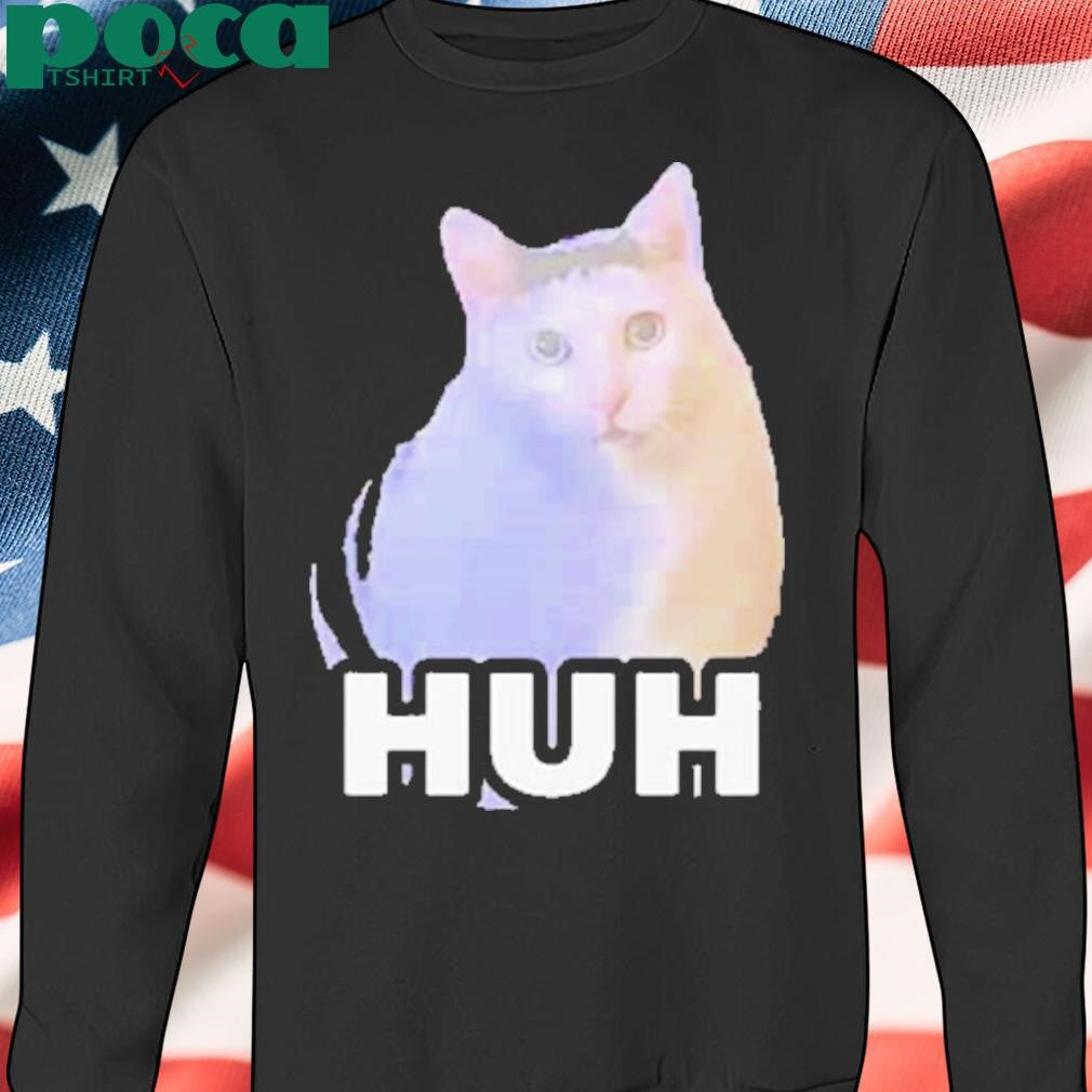 HUH Cat Meme Shirt