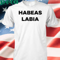 Habeas Labia shirt