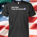 Hannah (Han) Next Stop Freak Out Central F Shirt