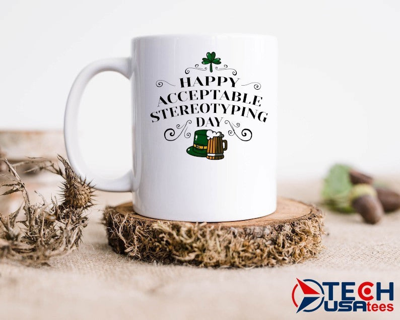 Happy Acceptable Stereotyping Day St. Patrick’s Day shirt