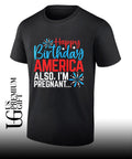 Happy Birthday America also I’m pregnant 2026 shirt