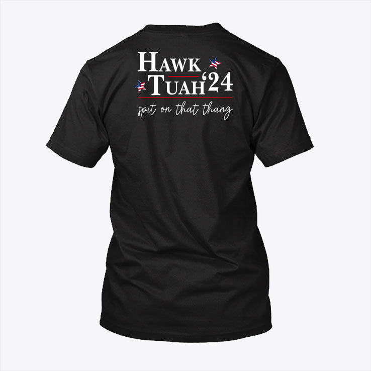 Hawk Tuah 24 Spit On That Thang T Shirt