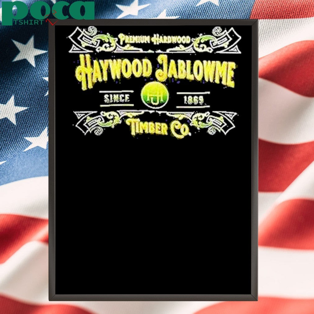 Haywood Jablowme Timber Co Since 1869 Shirt