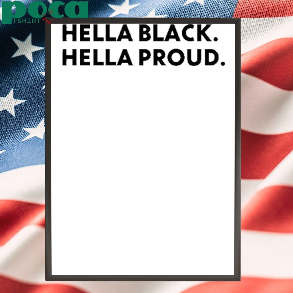 Hella Black Hella Proud Shirt