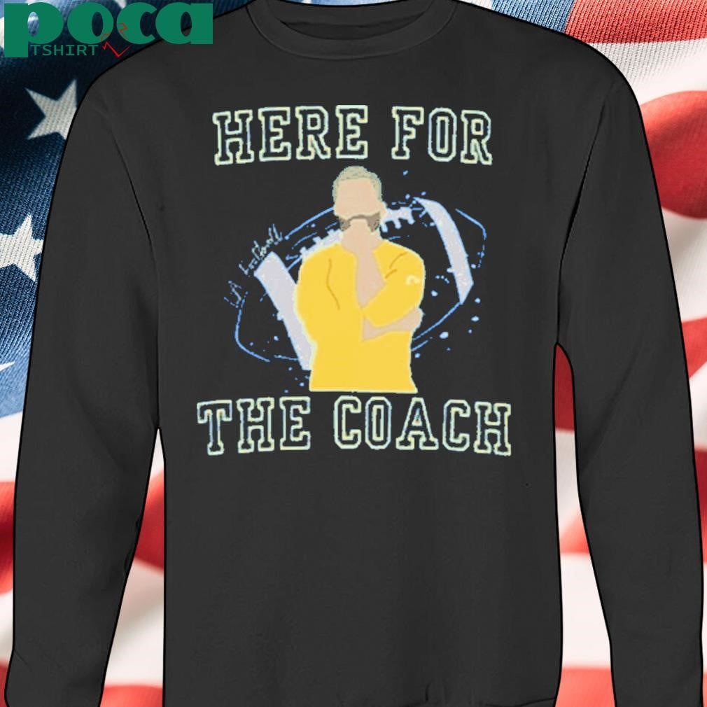 Here For The Coach Sean McVay shirt