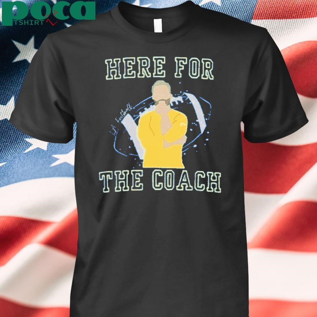 Here For The Coach Sean McVay shirt