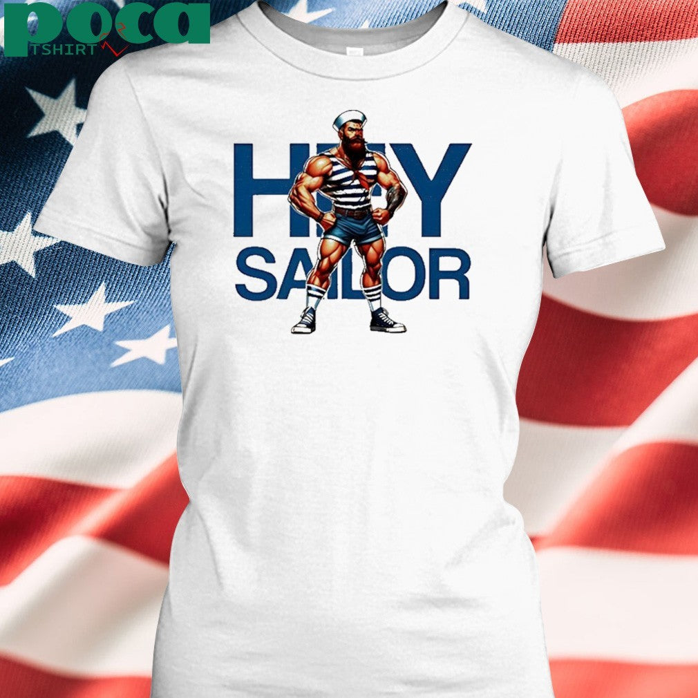 Hey Sailor Shirt