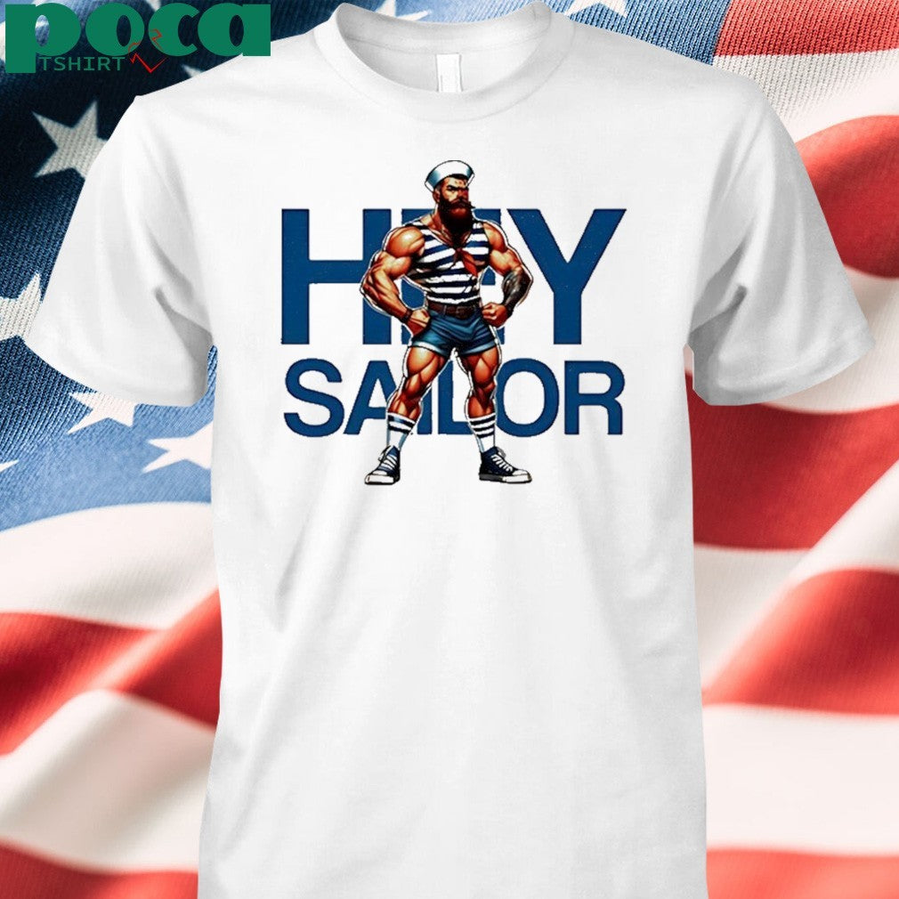 Hey Sailor Shirt
