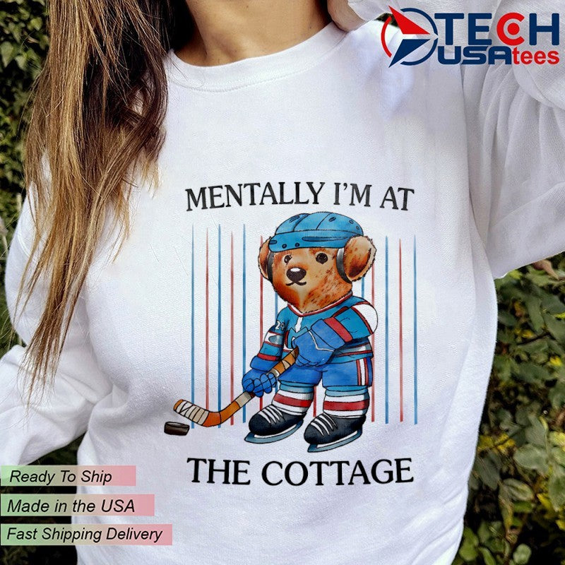 Hockey Bear mentally I’m at the cottage shirt