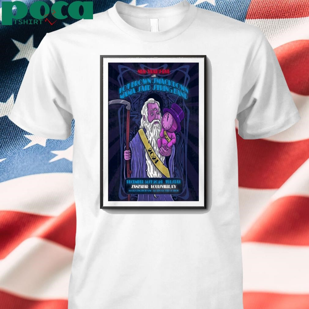 Brown Smackdown Mama Said String Band Zanzabar Louisville, KY Dec 31 2024 Tour Poster shirt